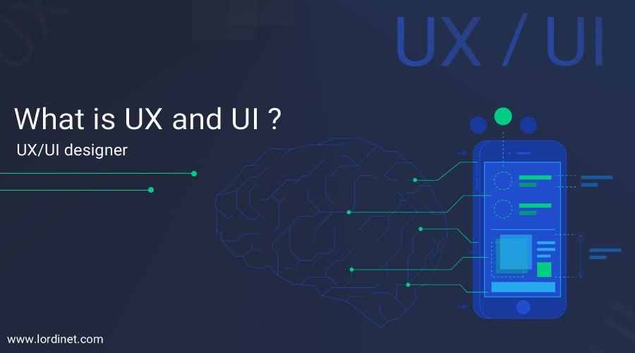 رابط کاربری UI و تجربه کاربری UX چیست ؟