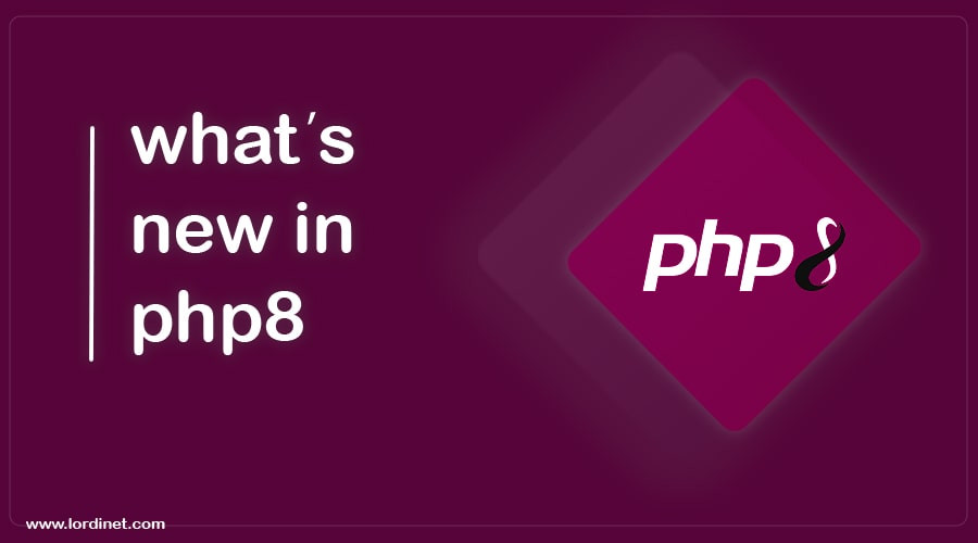 همه چیز در مورد ویژگی های جدید php8